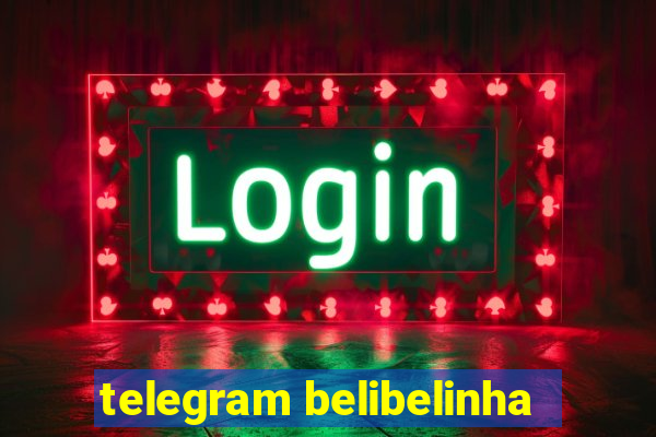 telegram belibelinha